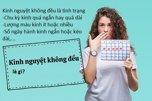 KINH NGUYỆT KHÔNG ĐỀU THÌ PHẢI LÀM SAO?